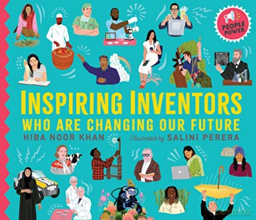 Inspiring Inventors Who Are Changing Our Future: People Power series - Hiba Noor Khan [KSIĄŻKA]