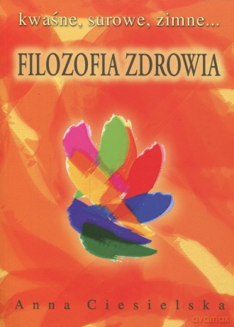 Filozofia zdrowia - Anna Ciesielska  [KSIĄŻKA]