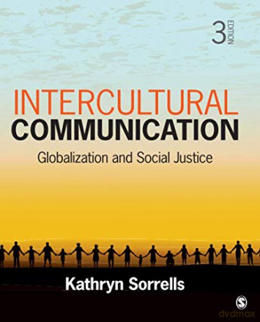 Intercultural Communication: Globalization and Social Justice - Kathryn Sorrells [KSIĄŻKA]