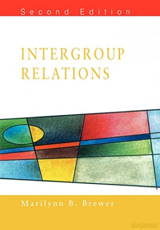 Intergroup Relations (Mapping Social Psychology Series) - Marilynn Brewer [KSIĄŻKA]