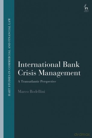 International Bank Crisis Management: A Transatlantic Perspective (Hart Studies in Commercial and Financial Law) - Marco Bodellini [KSIĄŻKA]