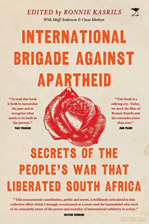 International Brigade Against Apartheid: Secrets of the War that Liberated South Africa - Ronnie Kasrils [KSIĄŻKA]