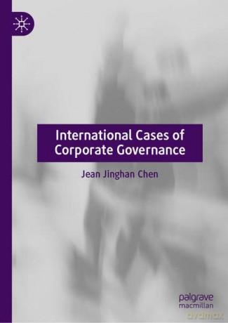 International Cases of Corporate Governance - Jean Jinghan Chen [KSIĄŻKA]