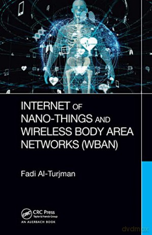 Internet of Nano-Things and Wireless Body Area Networks (WBAN) - Fadi Al-Turjman [KSIĄŻKA]