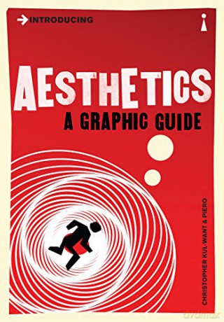 Introducing Aesthetics: A Graphic Guide (Graphic Guides) - Christopher Kul-Want [KSIĄŻKA]