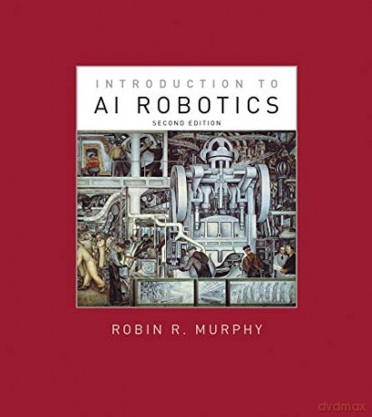 Introduction to AI Robotics (Intelligent Robotics and Autonomous Agents series) - Robin R. Murphy [KSIĄŻKA]