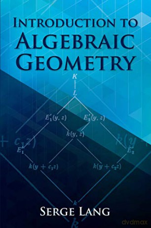 Introduction to Algebraic Geometry (Dover Books on Mathematics) - Serge Lang [KSIĄŻKA]