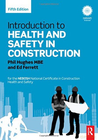 Introduction to Health and Safety in Construction: for the NEBOSH National Certificate in Construction Health and Safety - Phil Hughes [KSIĄŻKA]