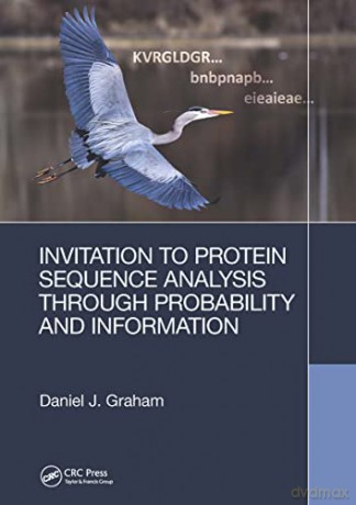Invitation to Protein Sequence Analysis Through Probability and Information - Daniel Graham [KSIĄŻKA]