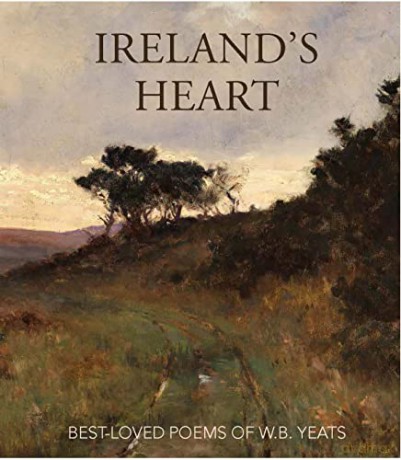 Ireland's Heart: Best Loved Poems of W.B. Yeats - W.B. Yeats [KSIĄŻKA]
