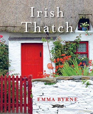 Irish Thatch: A Living Tradition - Emma Byrne [KSIĄŻKA]