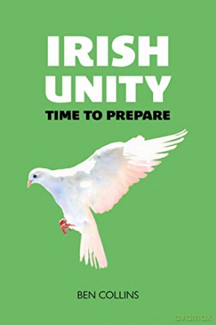Irish Unity: Time to Prepare - Ben Collins [KSIĄŻKA]