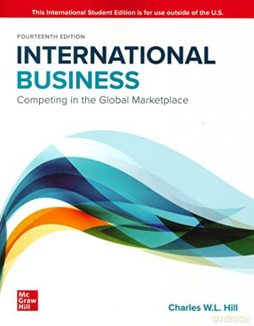 ISE International Business: Competing in the Global Marketplace - Charles W. L. Hill PhD [KSIĄŻKA]