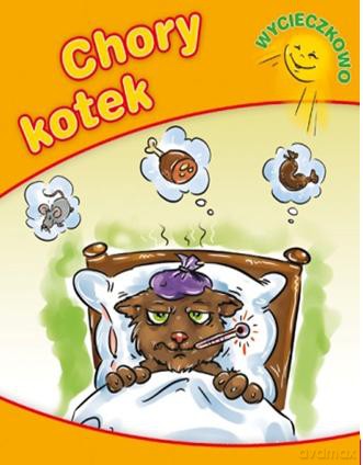 Wycieczkowo. Chory Kotek [KSIĄŻKA]