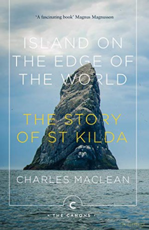 Island on the Edge of the World: The Story of St Kilda (Canons) - Charles MacLean [KSIĄŻKA]