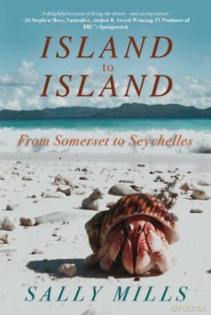 Island to Island: From Somerset to Seychelles - Sally Mills [KSIĄŻKA]