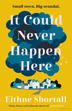 It Could Never Happen Here - Eithne Shortall [KSIĄŻKA]