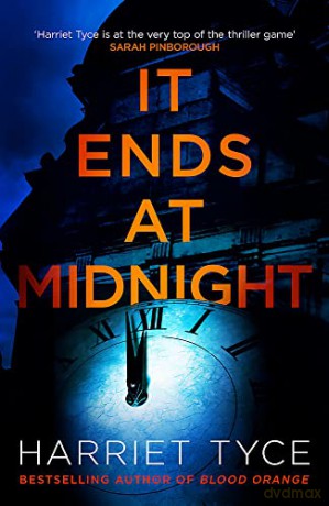 It Ends At Midnight: The addictive new thriller from the bestselling author of Blood Orange - Harriet Tyce [KSIĄŻKA]