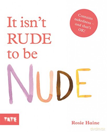 It Isn't Rude to Be Nude - Rosie Haine [KSIĄŻKA]