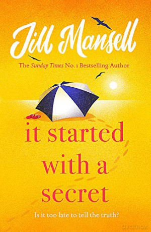 It Started with a Secret: The unmissable Sunday Times bestseller from author of MAYBE THIS TIME - Jill Mansell [KSIĄŻKA]