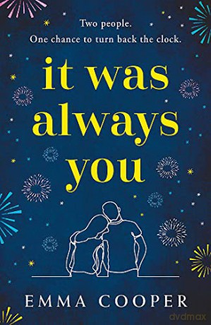 It Was Always You: a page-turning and uplifting love story you will never forget - Emma Cooper [KSIĄŻKA]