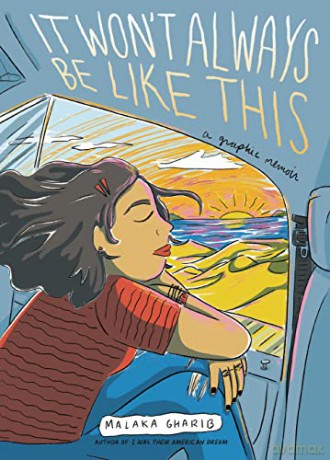 It Won't Always Be Like This: A Graphic Memoir - Malaka Gharib [KOMIKS]
