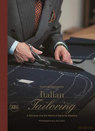 Italian Tailoring: A Glimpse into the World of Italian Tailoring - Yoshimi Hasegawa [KSIĄŻKA]
