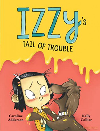 Izzy'S Tail Of Trouble (The Izzy) - Adderson [KSIĄŻKA]