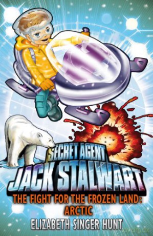 Jack Stalwart: The Fight for the Frozen Land: Arctic: Book 12 (Jack Stalwart, 12) - Elizabeth Singer Hunt [KSIĄŻKA]