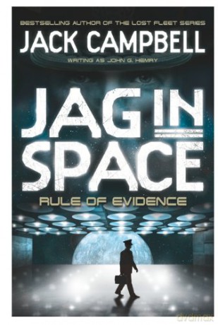 JAG in Space - Rule of Evidence (Book 3) - Jack Campbell writing as John G Hemry [KSIĄŻKA]