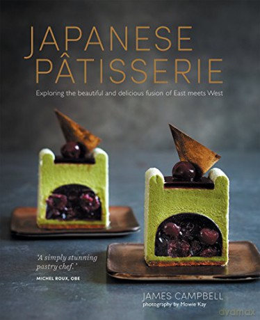 Japanese Patisserie: Exploring the beautiful and delicious fusion of East meets West - James Campbell [KSIĄŻKA]
