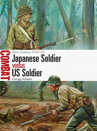 Japanese Soldier vs US Soldier: New Guinea 1942-44 (Combat) - Gregg Adams [KSIĄŻKA]