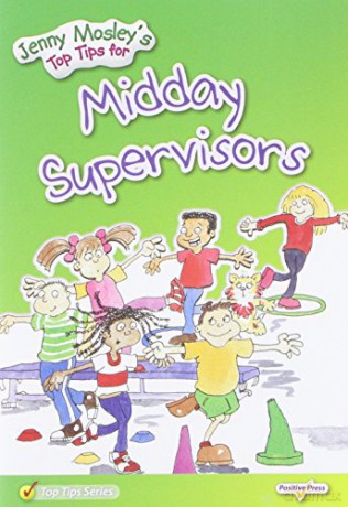 Jenny Mosley's Top Tips for Midday Supervisors - Jenny Mosley [KSIĄŻKA]