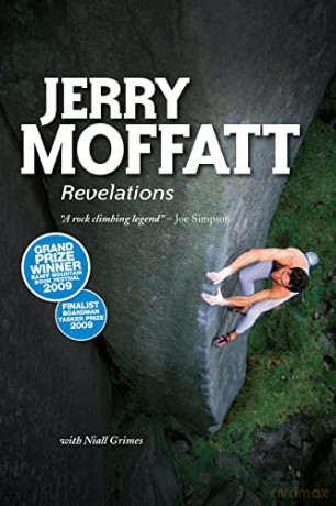 Jerry Moffatt: Revelations - the award-winning autobiography of a rock climbing legend - Jerry Moffatt [KSIĄŻKA]