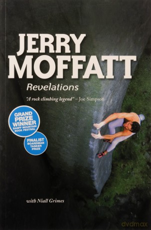 Jerry Moffatt: Revelations - the award-winning autobiography of a rock climbing legend - Jerry Moffatt [KSIĄŻKA]