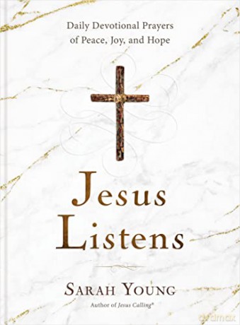 Jesus Listens: Daily Devotional Prayers of Peace, Joy, and Hope (the NEW 365-day Prayer Book) - Sarah Young [KSIĄŻKA]