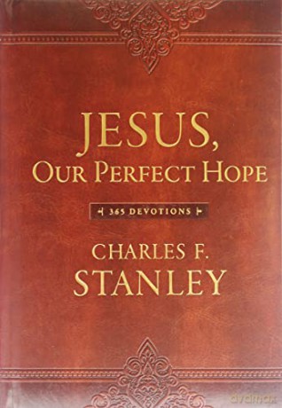 Jesus, Our Perfect Hope: 365 Devotions (Devotionals from Charles F. Stanley) - Stanley Charles [KSIĄŻKA]