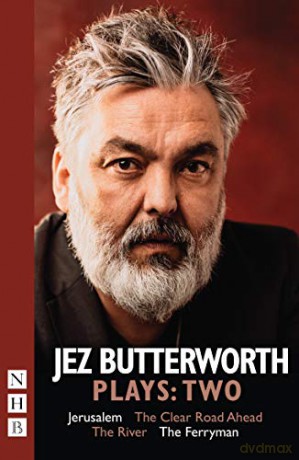 Jez Butterworth Plays: Two (Jerusalem, The Clear Road Ahead, The River, The Ferryman) (NHB Modern Plays) - Jez Butterworth [KSIĄŻKA]