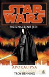 Przeznaczenie Jedi. Apokalipsa - Troy Dennig [KSIĄŻKA]