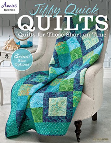 Jiffy Quick Quilts: Quilts for those short on time (Annie's Quilting) - Annie's [KSIĄŻKA]