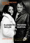 Elizabeth Taylor i Richard Burton - Christa Maerker [KSIĄŻKA]