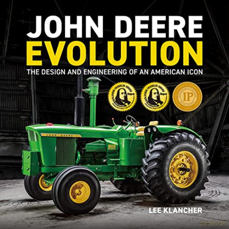 John Deere Evolution: The Design and Engineering of an American Icon - Lee Klancher [KSIĄŻKA]