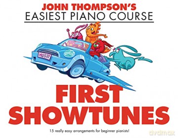 John Thompson's Easiest Piano Course First Showtunes - John Thompson [KSIĄŻKA]
