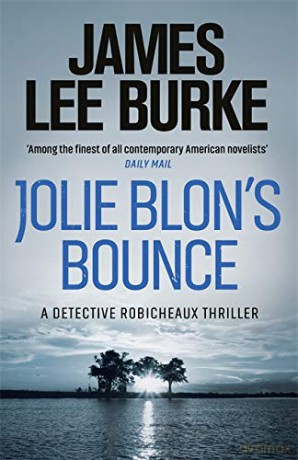 Jolie Blon's Bounce (Dave Robicheaux) - James Lee Burke [KSIĄŻKA]