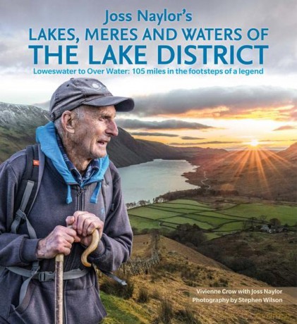Joss Naylor's Lakes, Meres and Waters of the Lake District: Loweswater to Over Water: 105 miles in the footsteps of a legend - Vivienne Crow [KSIĄŻKA]