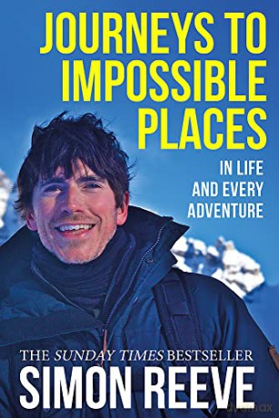 Journeys to Impossible Places: In Life and Every Adventure - Simon Reeve [KSIĄŻKA]