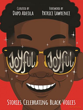 Joyful, Joyful: Stories Celebrating Black Voices - Dapo Adeola [KSIĄŻKA]