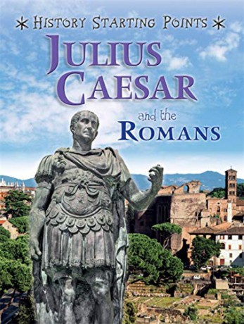 Julius Caesar and the Romans (History Starting Points) - David Gill [KSIĄŻKA]