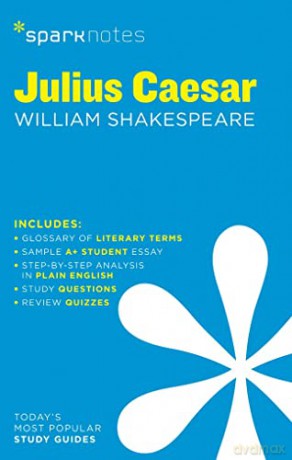 Julius Caesar by William Shakespeare: Volume 38 (SparkNotes Literature Guide Series) - SparkNotes Editors [KSIĄŻKA]