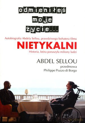 Odmieniłeś moje życie. Nietykalni - Abdel Sellou [KSIĄŻKA]